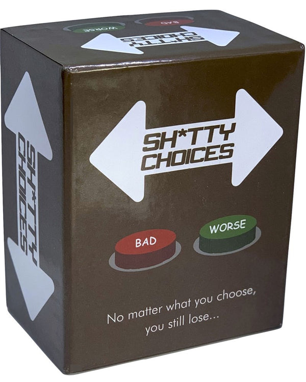 Sh*tty Choices Card Game