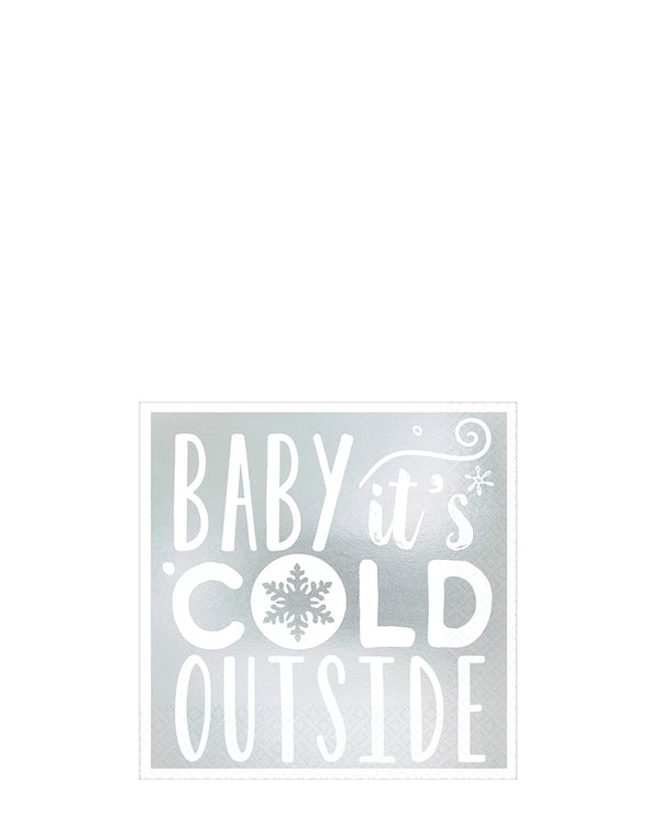 Image of silver napkin with 'baby it's cold outside' written in white.