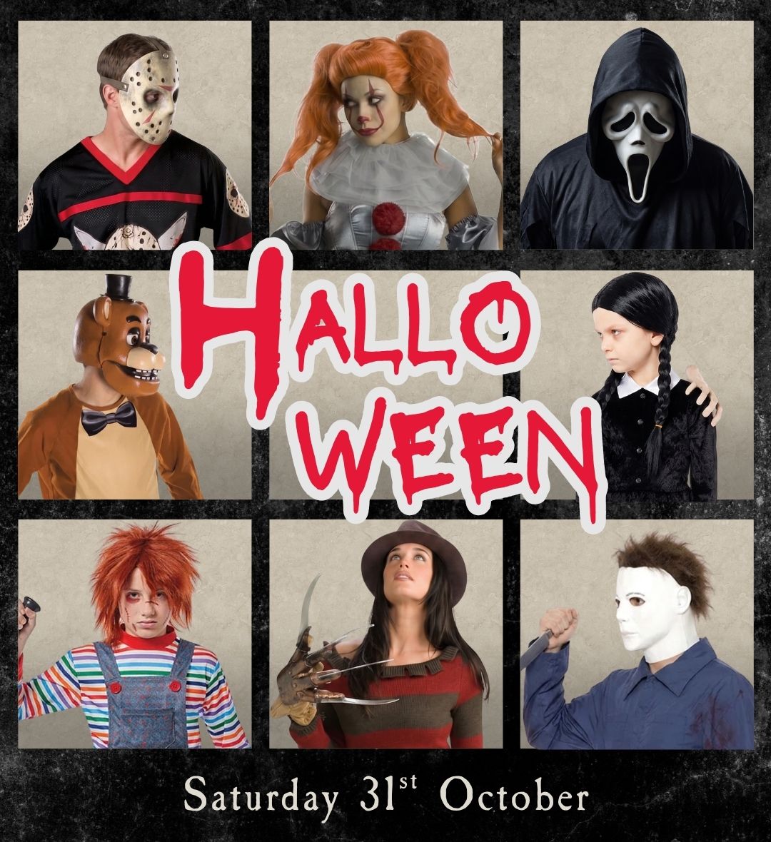A dark, textured Halloween banner featuring a grid of eight popular horror character costumes with red dripping text in the center reading "Halloween". The top row shows Jason Voorhees, Pennywise the Clown, and Ghostface. The middle row shows Freddy Fazbear, the central "Halloween" text block, and Wednesday Addams. The bottom row shows Chucky, Freddy Krueger, and Michael Myers. On the bottom of the banner, white text reads "Saturday 31st October". Click to shop all Halloween. 