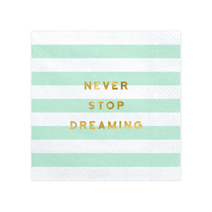 Never Stop Dreaming Lunch Napkins