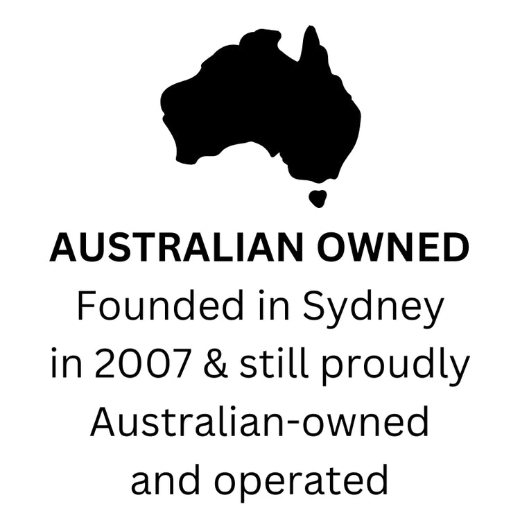 Australian owned. Founded in Sydney in 2007 and still proudly Australian-owned and operated