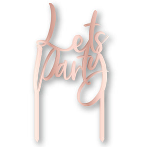 Cake Topper Pick Lets Party Rose Gold Acrylic
