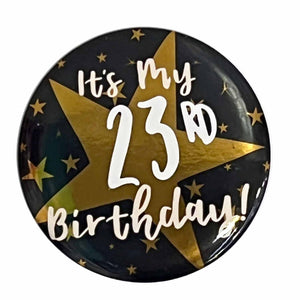 Badge Add-An-Age Its My Birthday! Black & Gold 6cm
