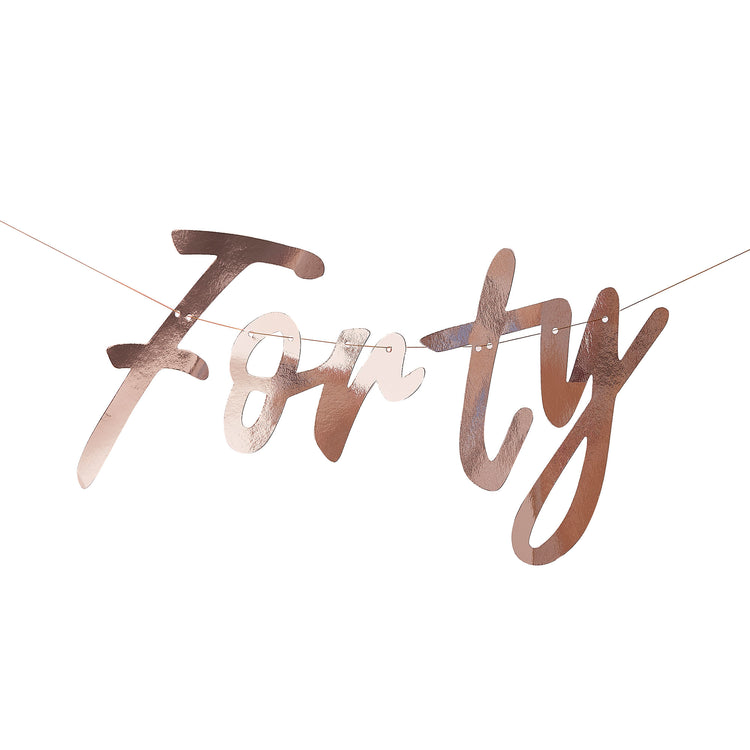 Mix It Up Rose Gold Foiled Forty Banner