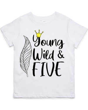 Young Wild and Five Personalised Kids Shirt